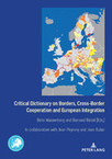 Critical Dictionary on Borders, Cross-Border Cooperation and European Integration |  Birte Wassenberg and Bernard Reitel (eds) | Peter Lang | Parution d'ouvrages | Scoop.it