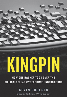 Kingpin: How One Hacker Took Over the Billion-Dollar Cybercrime Underground | Code it | Scoop.it