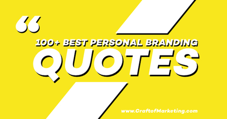 100+ Best Personal Branding Quotes Ever | Personal Branding & Leadership Coaching | Scoop.it