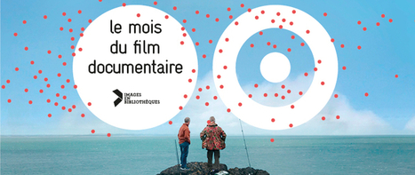 Mois du film documentaire au Havre : 19e &eacute;dition | biblioth&egrave;que universitaire du havre | Scoop.it