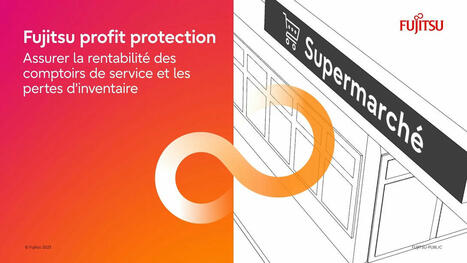 Fujitsu profit protection - une meilleure rentabilit&eacute; du point de vente | Veille | Scoop.it