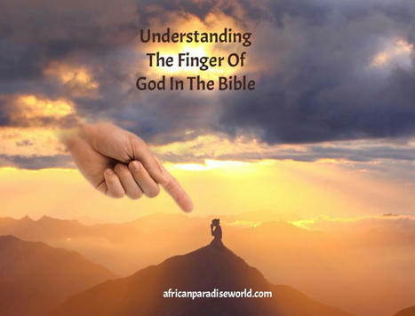 Understanding The Finger Of God And How It Works | Christian Inspirational Blog | Scoop.it