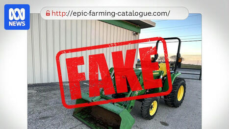 Tractor scammers are fleecing farmers out of tens of thousands of dollars — and there's nothing the banks can do about it. | Avoid Internet Scams and ripoffs | Scoop.it