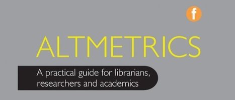 Altmetrics: What they are and why they should matter to the library and information community | CILIP | Information and digital literacy in education via the digital path | Scoop.it