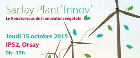 Inscription Saclay Plant'Innov' 2015 | Plant Sciences | Scoop.it