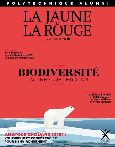 La Jaune et la Rouge N° 786 - Juin 2023 - Biodiversité | COVID-19 : Le Jour d'après et la biodiversité | Scoop.it
