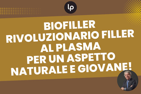 Biofiller | Dr. Luca Piovano | Medicina Estetica News | Scoop.it