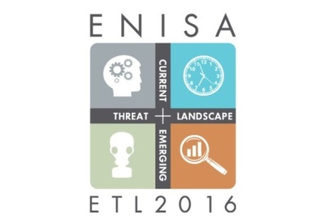 ENISA Threat Landscape 2016 report: cyber-threats becoming top priority — ENISA | #CyberSecurity #Europe | ICT Security-Sécurité PC et Internet | Scoop.it