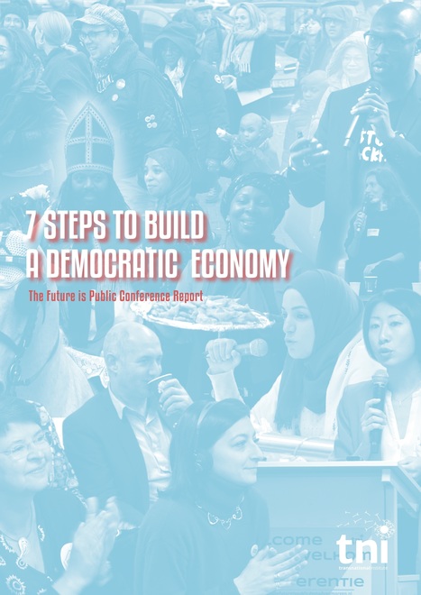 7 steps to build a democratic economy: The Future is Public Conference Report | Energy Transition in Europe | www.energy-cities.eu | Scoop.it