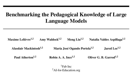 [PDF] Benchmarking the Pedagogical Knowledge of Large Language Models | Education 2.0 & 3.0 | Scoop.it