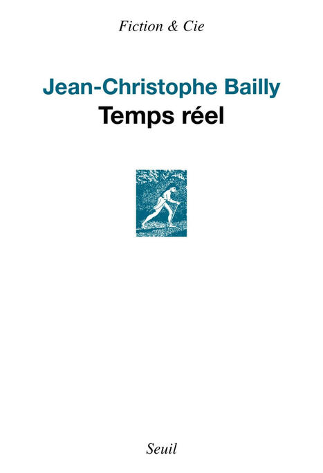 (Parution) Jean-Christophe Bailly, "Temps réel" | Poezibao | Scoop.it