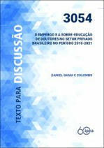 O Emprego e a sobre-educação de doutores no setor privado brasileiro no período 2010-2021 | Inovação Educacional | Scoop.it