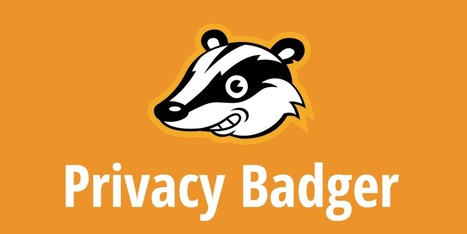 EFF's Privacy Badger extension is finally ready to block 'super-cookies' | 21st Century Learning and Teaching | Scoop.it