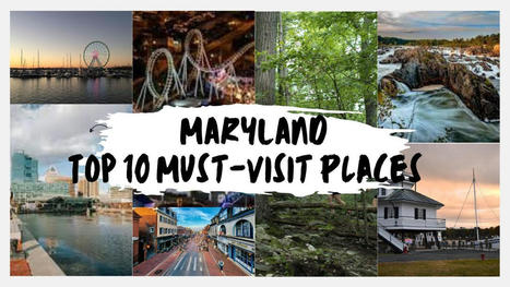 Discover Maryland: Must-Visit Destinations and Hidden Gems | Flight For Us | Scoop.it