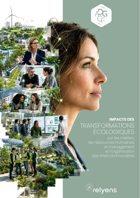 Impacts des transformations &eacute;cologiques sur les m&eacute;tiers, les ressources humaines, le management et l'organisation des intercommunalit&eacute;s | Veille juridique du CDG13 | Scoop.it