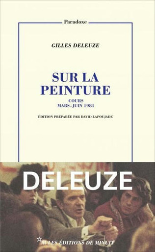 (Parution) Gilles Deleuze, Sur la peinture | Poezibao | Scoop.it