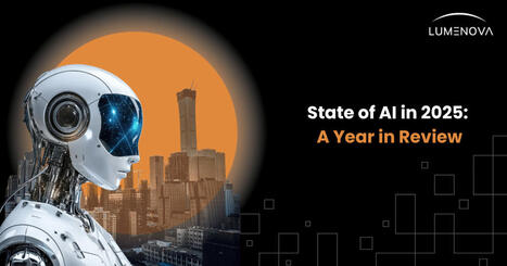 State of AI 2025: Year in Review & Analysis | Education 2.0 & 3.0 | Scoop.it