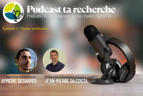 « Podcast ta recherche » : la vision par ordinateur en agriculture - Veille CEP | Pour innover en agriculture | Scoop.it