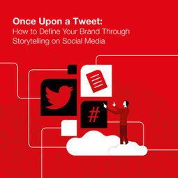 Once Upon a Tweet: How to Define Your Brand Through Story Telling on Social Media | Better know and better use Social Media today (facebook, twitter...) | Scoop.it