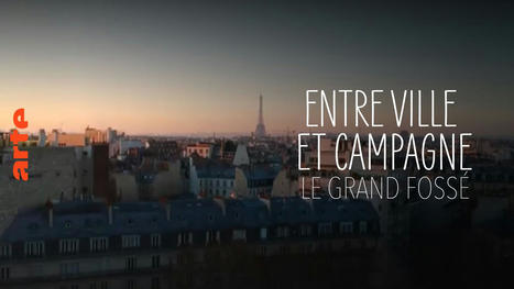Entre ville et campagne : Le grand fossé | ARTE | La SELECTION du Web | CAUE des Vosges - www.caue88.com | Scoop.it