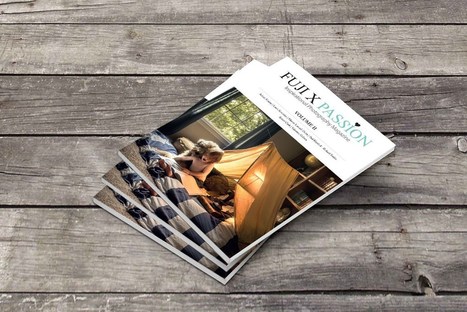 Fuji X Passion Magazine &ndash; Volume 2 | Pre-order now! | Fujifilm X Series APS C sensor camera | Scoop.it