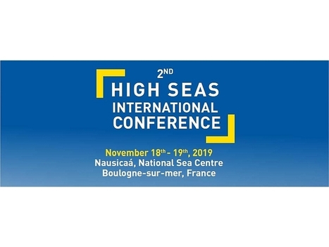 [Evenement] 2nd High Seas International Conference - 18-19 novembre 2019 -Boulogne sur mer | HALIEUTIQUE MER ET LITTORAL | Scoop.it