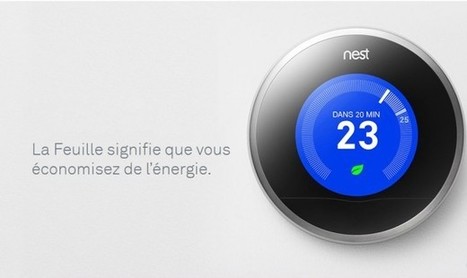 Nest informe les utilisateurs sur leurs consommations énergétiques | rev3 - la 3ème révolution industrielle en Hauts-de-France | Scoop.it