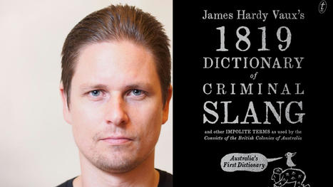 Book review: 1819 Dictionary of Criminal Slang, James Hardy Vaux and Simon Barnard | Word News | Scoop.it