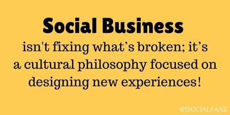 Social Business isn’t fixing what’s broken; it’s a philosophy focused on new experiences! via @iSocialFanz | SocBiz Employee Engagement | Scoop.it