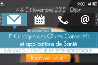 1er colloque dédié aux Objets Connectés et aux applications de Santé : le nouveau programme est en ligne - Bourgogne Développement : investir en Bourgogne | e-santé - Télésanté | Scoop.it