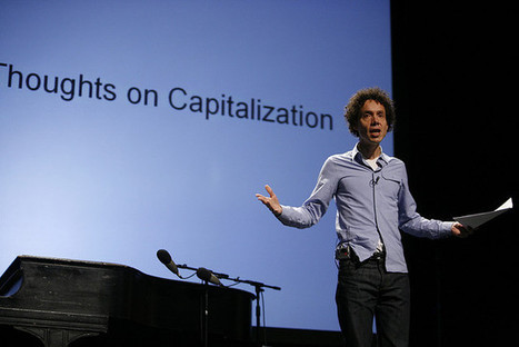 What Makes Malcolm Gladwell Fascinating | Connection | Scoop.it
