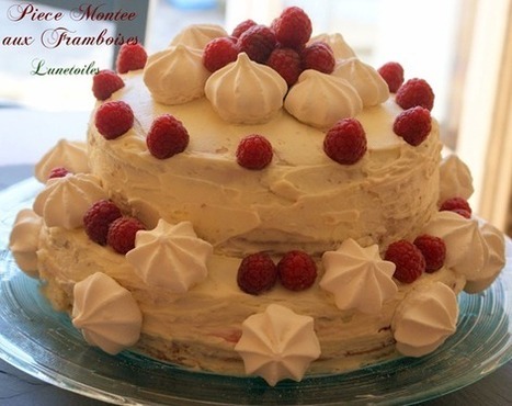 pièce montée facile aux framboises - Amour de cuisine | recettes pour le dessert : gateaux, desserts et patisseries, boissons rafraichissantes ou boissons chaudes selon la saison | Scoop.it