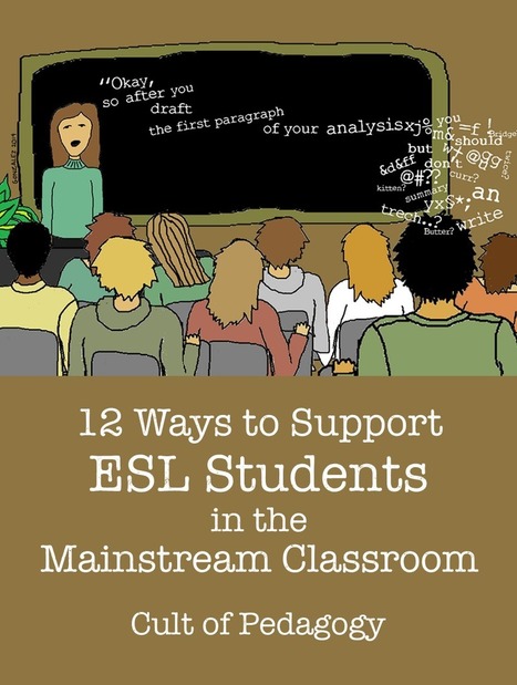 12 Ways to Support ESL Students in the Mainstream Classroom | Daily Magazine | Scoop.it