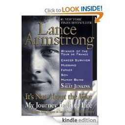 Amazon.com: It's Not About the Bike: My Journey Back to Life eBook: Lance Armstrong, Sally Jenkins: Kindle Store | Personal Motivation | Scoop.it