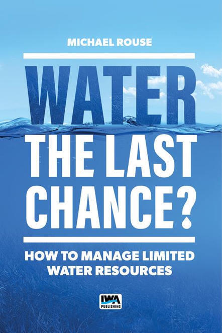 Water - The Last Chance?: How to Manage Limited Water Resources&nbsp; | Biodiversit&eacute; | Scoop.it