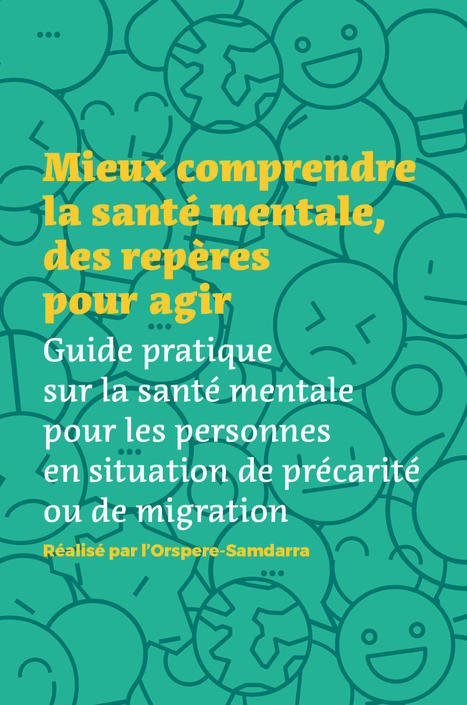 Mieux comprendre la santé mentale, des repères pour agir. Guide pratique sur la santé mentale pour les personnes en situation de précarité ou de migration | Actualité sanitaire et sociale - CRDI Croix-Rouge Compétence                               Hauts-de-France | Scoop.it