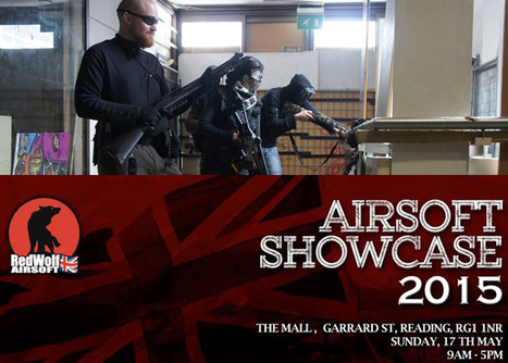 RedWolf Airsoft UK To Host The Airsoft Showcase In May 2015 - Popular Airsoft FEATURE STORY | Thumpy's 3D House of Airsoft™ @ Scoop.it | Scoop.it