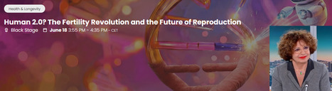 Micheline Misrahi-Abadou at Vivatech 2026 : "Human 2.0? The Fertility Revolution and the Future of Reproduction" | Life Sciences Universit&eacute; Paris-Saclay | Scoop.it
