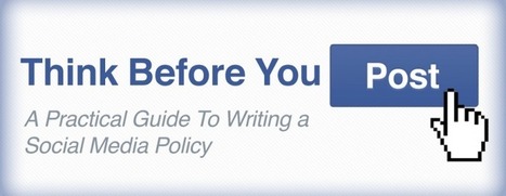 A Practical Guide to Writing an Effective Social Media Policy | Public Relations & Social Marketing Insight | Scoop.it