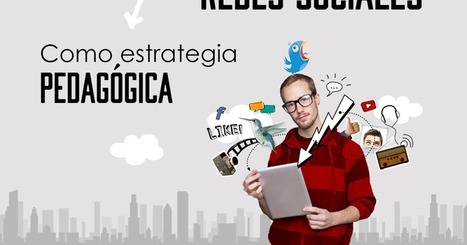 El uso de las Redes Sociales como Estrategia Pedagógica | Educación, TIC y ecología | Scoop.it