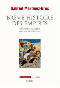 Brève Histoire des empires - Comment ils surgissent, comment ils s'effondrent - Herodote.net | J'écris mon premier roman | Scoop.it