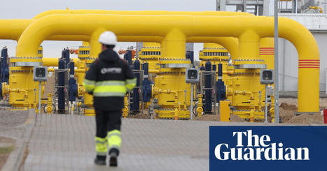How Putin’s plans to blackmail Europe over gas supply failed | European Union | The Guardian | International Economics: IB Economics | Scoop.it