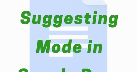 #GoogleDocs: Suggesting Mode & Ideas for Using it in Learning by&nbsp;@EdTechSandyK | iGeneration - Humane Use of Technology in an AI world (Pedagogy & Digital Innovation) | Scoop.it