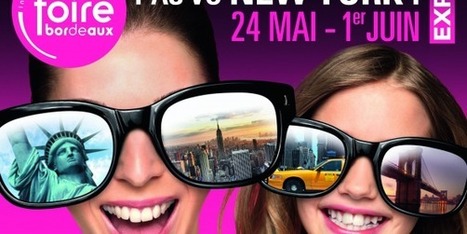 La Foire internationale de Bordeaux se met à l’heure new-yorkaise | Vivre et s'installer à Bordeaux et en Gironde | Scoop.it
