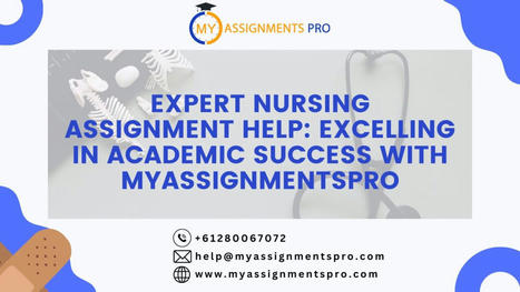 Creating Your Nursing Success: What Australia’s Top Assignment Experts Have to Offer – | MyAssignmentsPro | Scoop.it