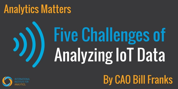 Five Challenges of Analyzing Internet of Things (#IoT) Data | WHY IT MATTERS: Digital Transformation | Scoop.it