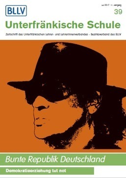 Unterfränkische Schule Nr. 39 -Juli 2017 - Bunte Republik Deutschland - Demokratieerziehung tut not | Schule und Bildung in Unterfranken | Scoop.it