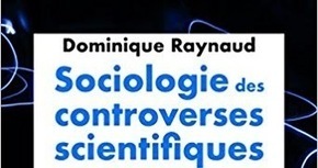Dominique Raynaud : Sociologie des controverses scientifiques | Les Livres de Philosophie | Scoop.it