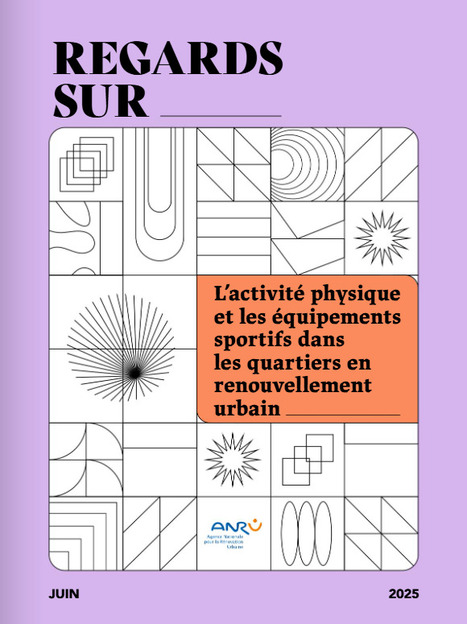 Regards sur l&rsquo;activit&eacute; physique et les &eacute;quipements sportifs dans les quartiers en renouvellement urbain | 3 - Innovations sociales | Scoop.it