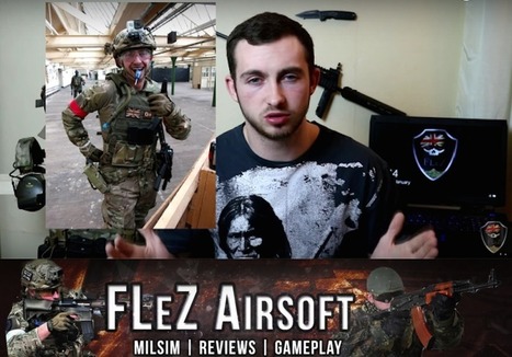 How I Started Airsoft? - FLeZ Airsoft on YouTube | Thumpy's 3D House of Airsoft™ @ Scoop.it | Scoop.it